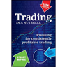 Trading in a Nutshell: Planning for Consistently Profitable Trading