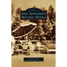 San Antonio's Historic Hotels