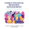 Family Financial Resource Management: Foundational Knowledge and Strategies
