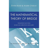 The Mathematical Theory of Bridge: 134 Probability Tables, Their Uses, Simple Formulas, Applications and about 4000 Probabilities