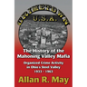 Crimetown U.S.A.: The History of the Mahoning Valley Mafia: Organized Crime Activity in Ohio's Steel Valley 1933-1963