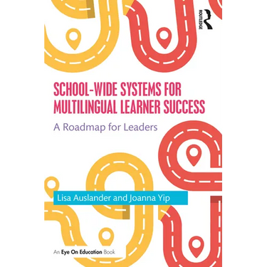School-Wide Systems for Multilingual Learner Success: A Roadmap for Leaders