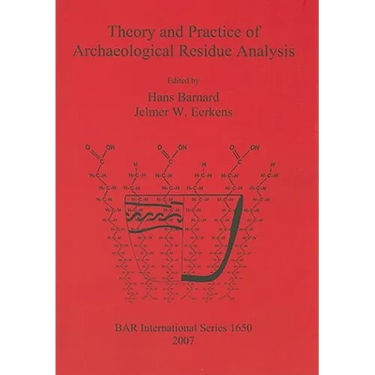 Theory and Practice of Archaeological Residue Analysis