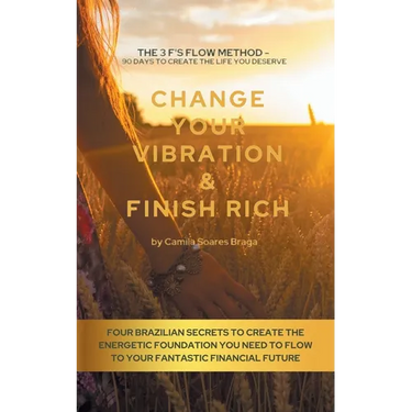 Change Your Vibration & Finish Rich