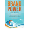 Brand Power for Small Business Entrepreneurs: Breakout Brand, Positioning, and Profit Strategies to Drive Revenue Growth