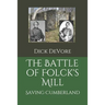 The Battle of Folck's Mill: Saving Cumberland
