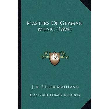 Masters Of German Music (1894)