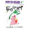 Frog Can Hop: Ready-To-Read Ready-To-Go!