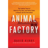 Animal Factory: The Looming Threat of Industrial Pig, Dairy, and Poultry Farms to Humans and the Environment