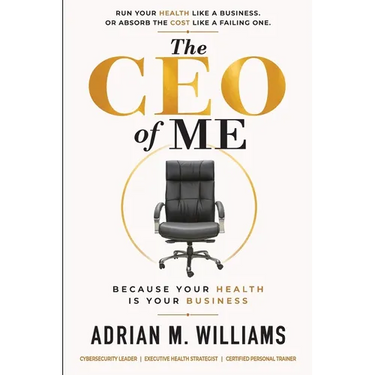 The CEO of Me: Because Your Health Is Your Business