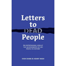 Letters to Dead People: An entertaining look at the achievements of key people in history