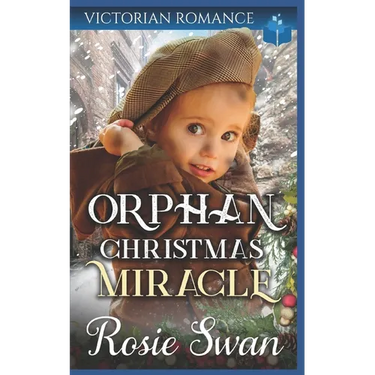 Orphan Christmas Miracle: Historical Victorian Saga