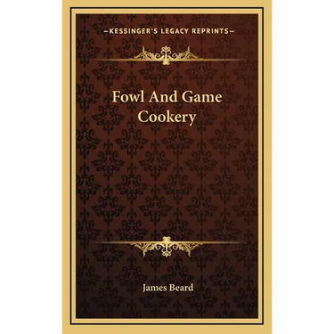 Fowl and Game Cookery