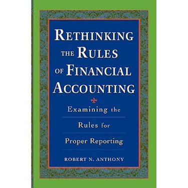 Rethinking the Rules of Financial Accounting
