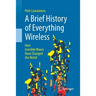A Brief History of Everything Wireless: How Invisible Waves Have Changed the World