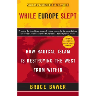 While Europe Slept: How Radical Islam is Destroying the West from Within