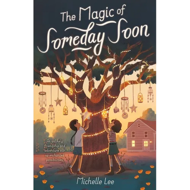 The Magic of Someday Soon