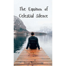 The Equinox of Celestial Silence