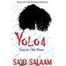 Yolo 4: Diary of a Mad Woman
