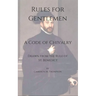 Rules for Gentlemen: A Code of Chivalry Drawn From the Rule of St. Benedict