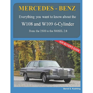 MERCEDES-BENZ, The 1960s, W108 and W109 6-Cylinder: From the 250S to the 300SEL 2.8