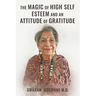 The Magic of High Self Esteem and an Attitude of Gratitude