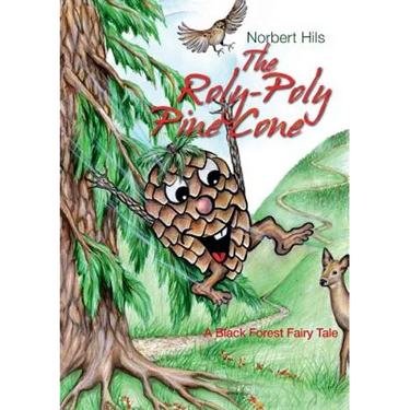 The Roly-Poly Pine Cone: A Black Forest Fairy Tale