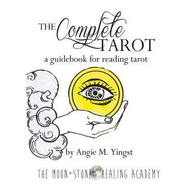 The Complete Tarot: A Guidebook for Reading Tarot
