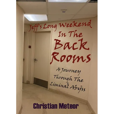 Jeff's Long Weekend In The Backrooms: A Journey Through The Liminal Abyss