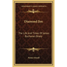 Diamond Jim: The Life And Times Of James Buchanan Brady