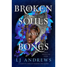Broken Souls and Bones