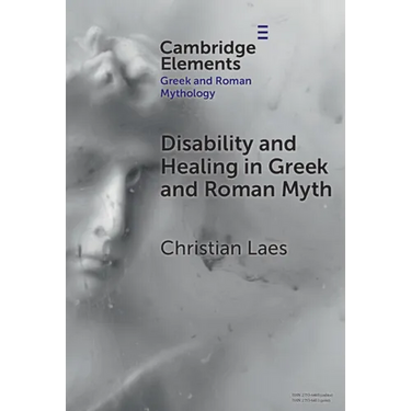 Disability and Healing in Greek and Roman Myth