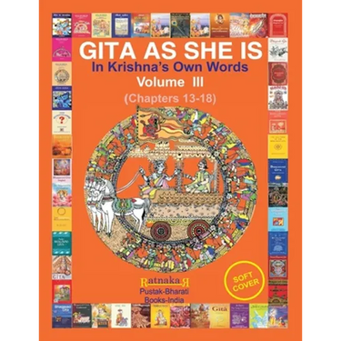 Gita As She Is, In Krishna's Own Words, Vol III