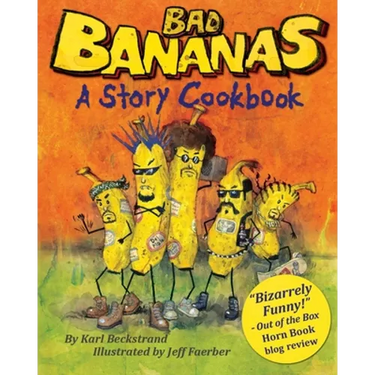 Bad Bananas: A Story Cookbook for Kids