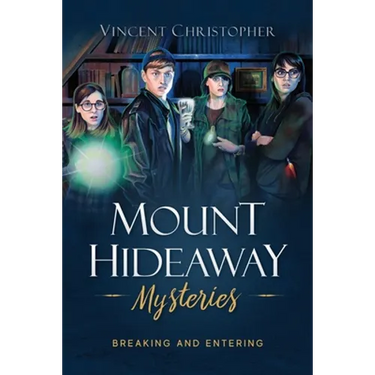 Mount Hideaway Mysteries: Breaking and Entering