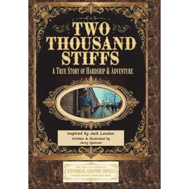 Two Thousand Stiffs: A True Story of Hardship & Adventure inspired by Jack London