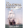 The Colonial Post-Captain: A Carlisle and Holbrooke Naval Adventure