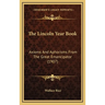 The Lincoln Year Book: Axioms And Aphorisms From The Great Emancipator (1907)