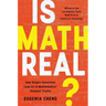 Is Math Real?: How Simple Questions Lead Us to Mathematics' Deepest Truths
