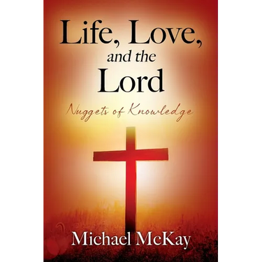 Life, Love, and the Lord: Nuggets of Knowledge