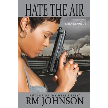Hate the Air: The Abbreviated Life of Shea Kennedy