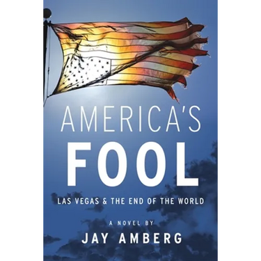 America's Fool: Las Vegas & The End of the World