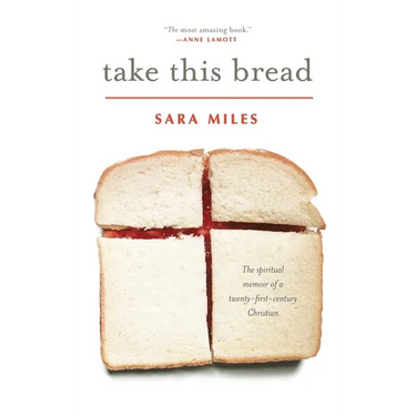 Take This Bread: A Radical Conversion