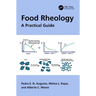 Food Rheology: A Practical Guide