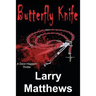 Butterfly Knife: A Dave Haggard Thriller