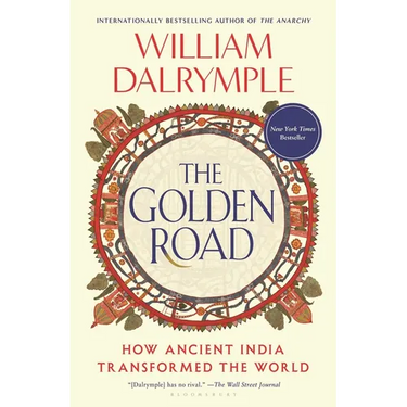 The Golden Road: How Ancient India Transformed the World
