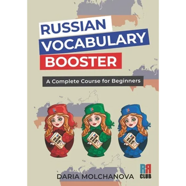 Russian Vocabulary Booster: A Complete Course for Beginners