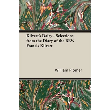 Kilvert's Dairy - Selections from the Diary of the REV. Francis Kilvert