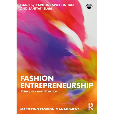 Fashion Entrepreneurship: Principles and Practice