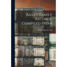 Bailey Family Records, Compiled 1903-4